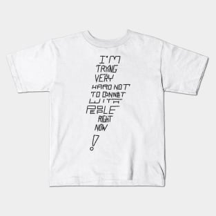 David Rose on Schitt's Creek, I'm trying very hard not to connect with people right now Kids T-Shirt